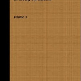 The Organic Chemistry of Drug Synthesis Volume three