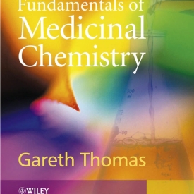 Fundamentals of medicinal chemistry by Gareth Thomas